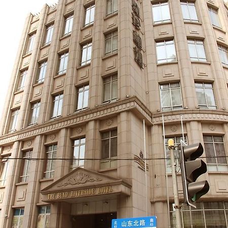 The Bund Riverside Hotel Shanghai Exterior foto
